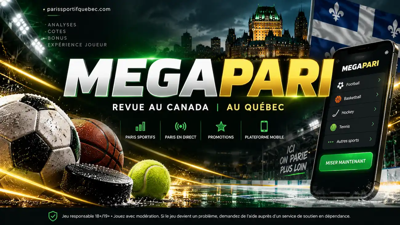 Megapari avis Quebec 2026 : bonus, paris sportifs LNH et application mobile